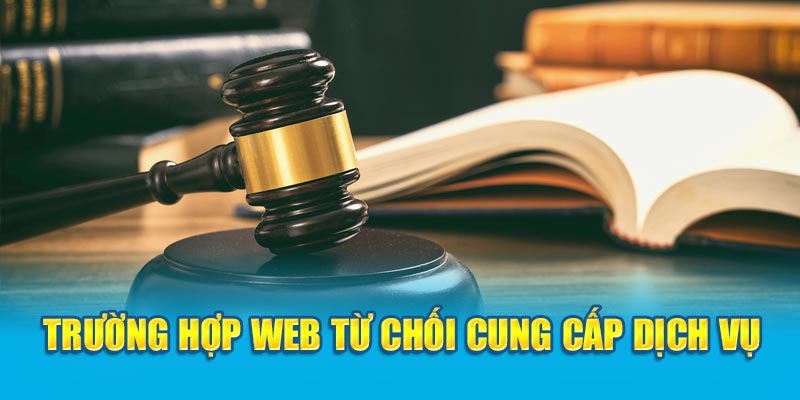 Trường hợp web từ chối cung cấp dịch vụ