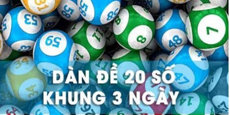 Cơ chế nuôi dàn đề 20 số khung 3 ngày hiệu quả