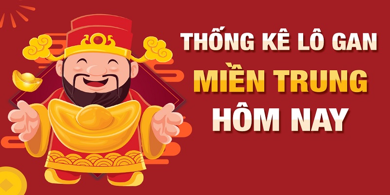 Tìm hiểu về các cột thống kê lô gan miền Trung