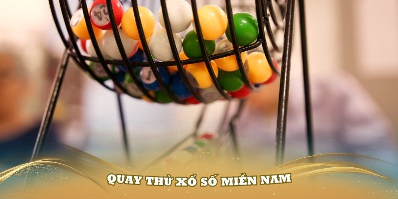 Quay thử xổ số miền Nam